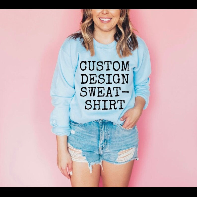 Custom sweatshirt